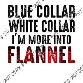 Blue Collar White Collar Flannel DTF Transfer