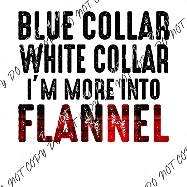 Blue Collar White Collar Flannel DTF Transfer