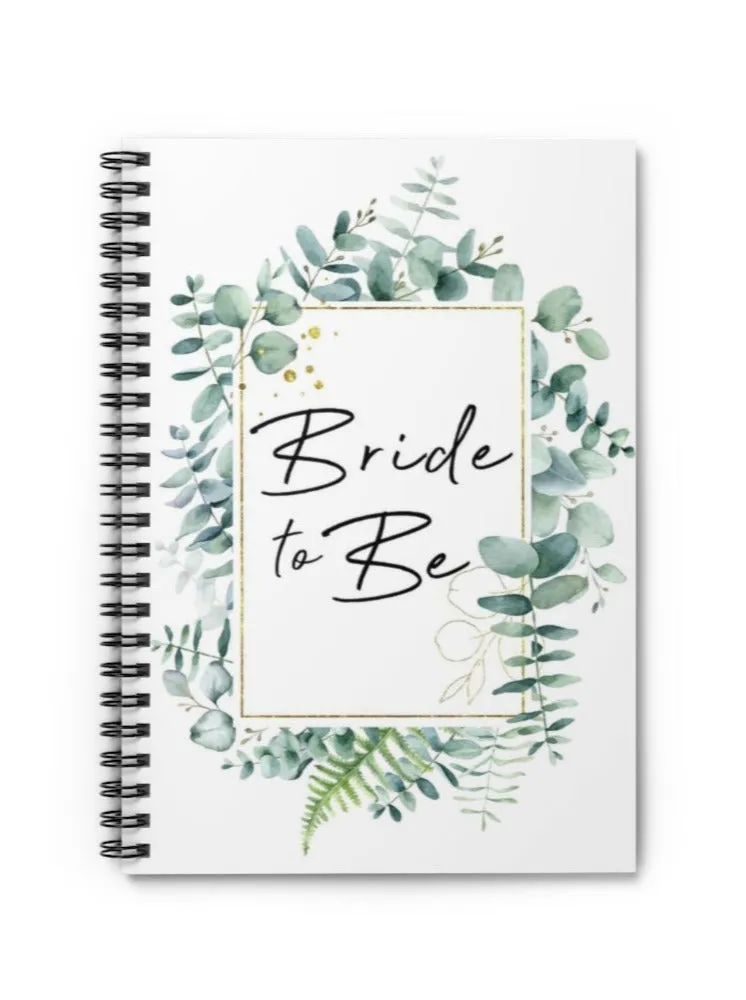 Bride to Be Wedding Spiral Notebook