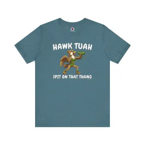 Hawk Tuah T-Shirt